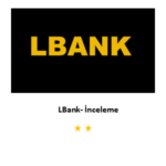 LBank – LBank Güvenilir Mi? İnceleme ve Yorumlar 2024